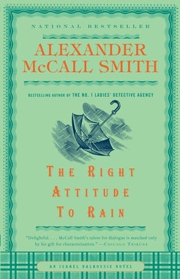 The Right Attitude to Rain by McCall Smith, Alexander