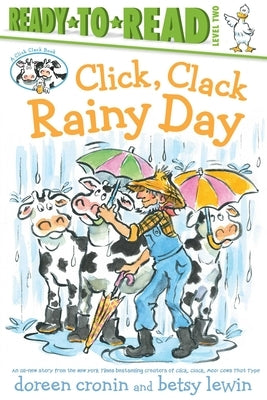 Click, Clack Rainy Day/Ready-To-Read Level 2 by Cronin, Doreen