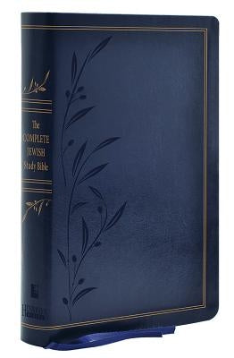 The Complete Jewish Study Bible: Illuminating the Jewishness of God's Word by Stern, David H.