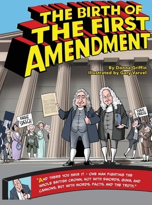 The Birth of The First Amendment by Griffin, Donna Lynn