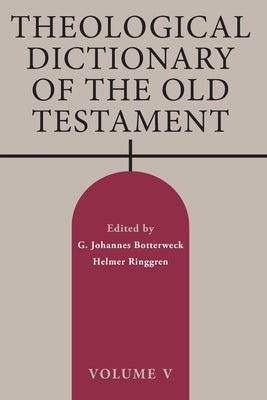 Theological Dictionary of the Old Testament, Volume V, Volume 5 by Botterweck, G. Johannes