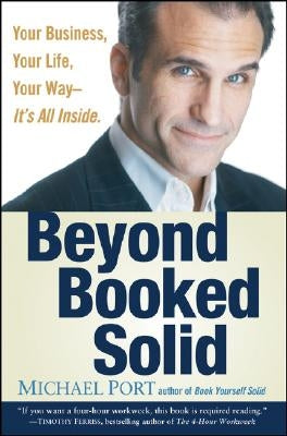 Beyond Booked Solid by Port, Michael