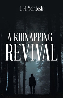 A Kidnapping Revival by L H McIntosh