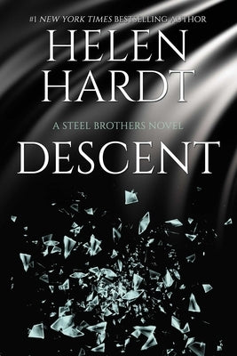 Descent, Volume 15: Steel Brothers Saga Book 15 by Hardt, Helen