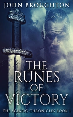The Runes Of Victory by Broughton, John