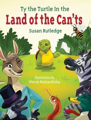 Ty the Turtle in the Land of the Can'ts by Rutledge, Susan