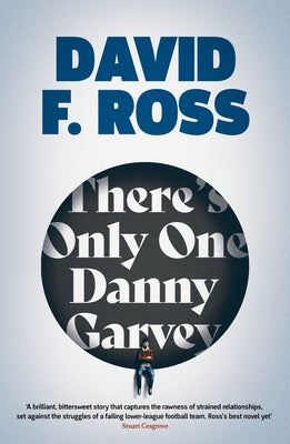 There's Only One Danny Garvey by Ross, David F.