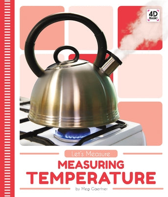Measuring Temperature by Gaertner, Meg