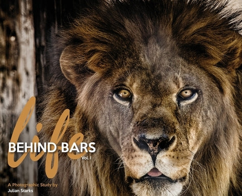 Life Behind Bars: Volume 1 by Starks, Julian