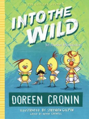 Into the Wild: Yet Another Misadventure by Cronin, Doreen