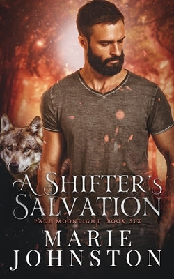 A Shifter's Salvation by Johnston, Marie
