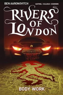 Rivers of London: Volume 1 - Body Work by Aaronovitch, Ben