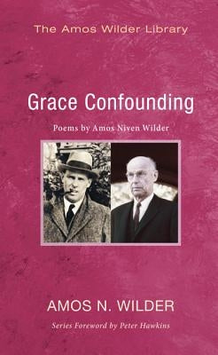 Grace Confounding by Wilder, Amos N.