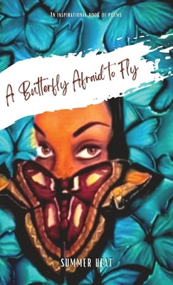 A Butterfly Afraid to Fly by Heat, Summer