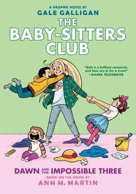 Dawn and the Impossible Three (the Baby-Sitters Club Graphic Novel #5): A Graphix Book, Volume 5 by Martin, Ann M.