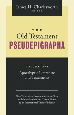 The Old Testament Pseudepigrapha: Apocalyptic Literature and Testaments by Charlesworth, James H.