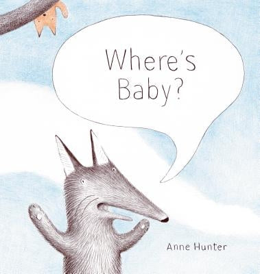 Where's Baby? by Hunter, Anne