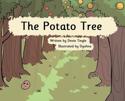 The Potato Tree by Tingle, Devin