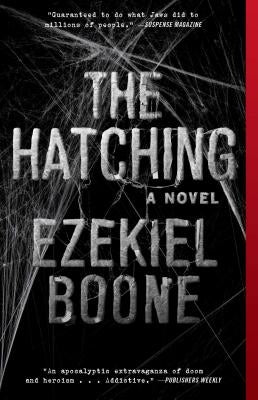 The Hatching by Boone, Ezekiel