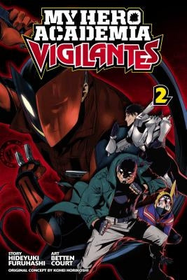 My Hero Academia: Vigilantes, Vol. 2, Volume 2 by Horikoshi, Kohei