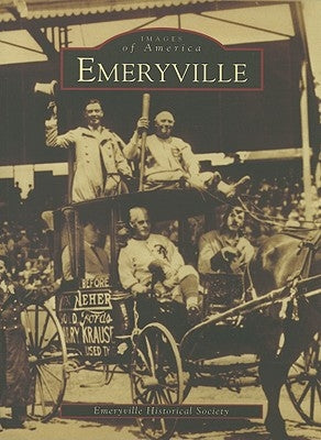 Emeryville by The Emeryville Historical Society