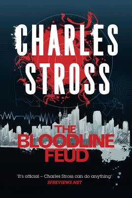 The Bloodline Feud by Stross, Charles