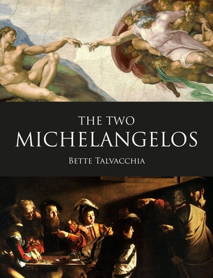 The Two Michelangelos by Talvacchia, Bette