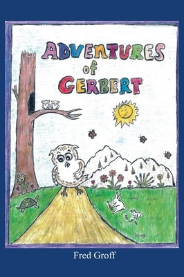 Adventures of Gerbert by Groff, Fred