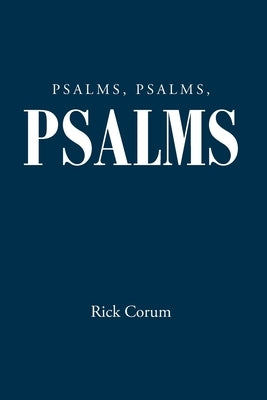 Psalms, Psalms, Psalms by Corum, Rick