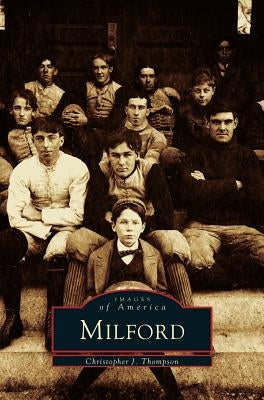 Milford by Thompson, Christopher J.