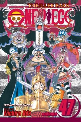 One Piece, Volume 47: Thriller Bark, Part 2 by Oda, Eiichiro