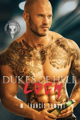 The Dukes of Hell: Loch by Lamont, M. Francis