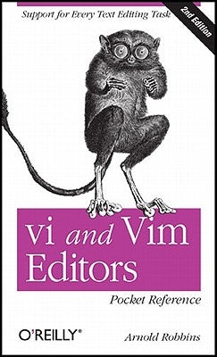 vi and Vim Editors Pocket Reference by Robbins, Arnold