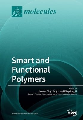 Smart and Functional Polymers by Ding, Jianxun