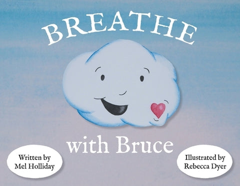 Breathe With Bruce by Holliday, Mel