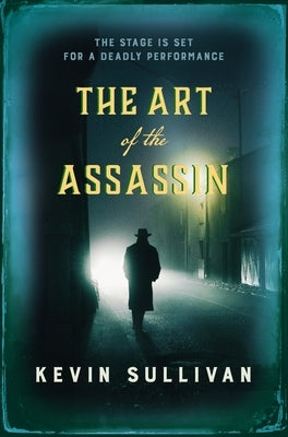 The Art of the Assassin by Sullivan, Kevin