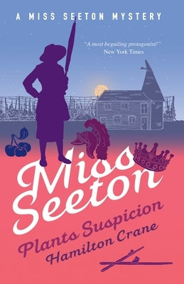 Miss Seeton Plants Suspicion by Crane, Hamilton