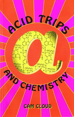 Acid Trips and Chemistry by Joy, Dan