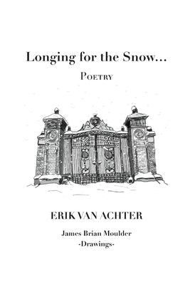 Longing for the Snow - POETRY by Van Achter, Erik