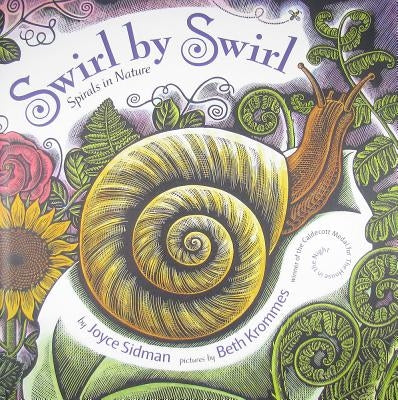Swirl by Swirl: Spirals in Nature by Sidman, Joyce