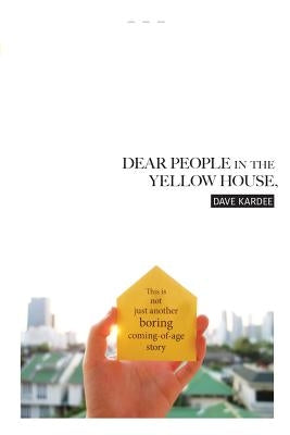 Dear People in the Yellow House by Kardee, Dave