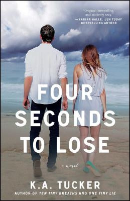 Four Seconds to Lose: A Novelvolume 4 by Tucker, K. a.