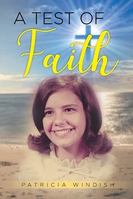 A Test of Faith by Windish, Patricia