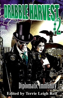 Drabble Harvest #2: Diplomatic Immunity by Relf, Terrie Leigh