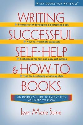 Writing Successful Self-Help and How-To Books by Stine, Jean Marie