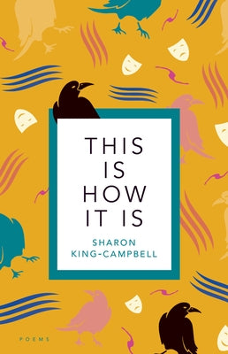 This Is How It Is by King-Campbell, Sharon