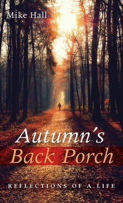 Autumn's Back Porch by Hall, Mike