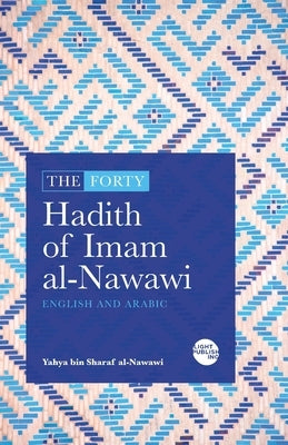 The Forty Hadith of Imam al-Nawawi by Al-Nawawi, Yahya Ibn Sharaf