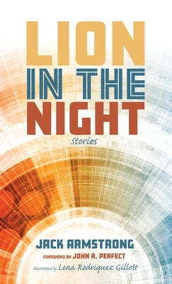 Lion in the Night: Stories by Armstrong, Jack
