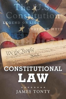 Constitutional Law by Tonty, James